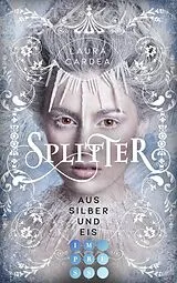 E-Book (epub) Splitter aus Silber und Eis von Laura Cardea