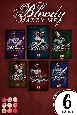 E-Book (epub) Bloody Marry Me: Sammelband der Rockstar-Vampire-Romance von M. D. Hirt