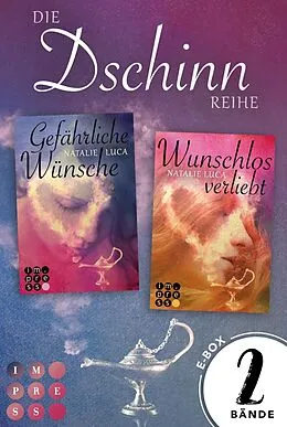 E-Book (epub) Die Dschinn-Reihe: Sammelband der magisch-romantischen Dschinn-Dilogie von Natalie Luca