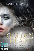 E-Book (epub) Golden Heart 2: Die Auserwählte der Königin von Tanja Penninger