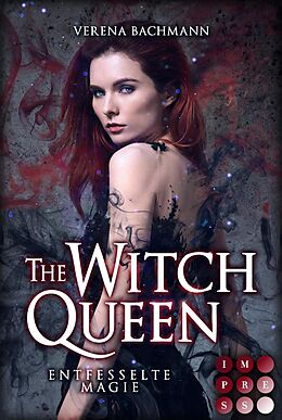 E-Book (epub) The Witch Queen. Entfesselte Magie von Verena Bachmann