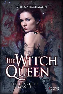 E-Book (epub) The Witch Queen. Entfesselte Magie von Verena Bachmann