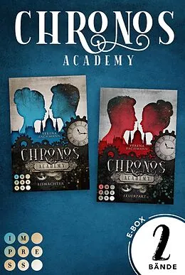 E-Book (epub) Chronos Academy: Sammelband der packend-romantischen Fantasy-Dilogie von Verena Bachmann