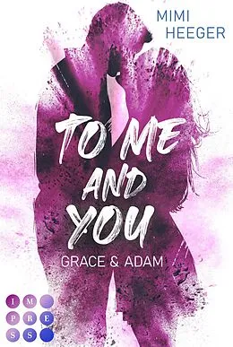 E-Book (epub) To Me and You. Grace & Adam (My Way To You 1) von Mimi Heeger
