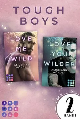 E-Book (epub) »Love Me Wild« &amp; »Love You Wilder« - Zwei knisternde New Adult Liebesromane im Sammelband von Alice Ann Wonder