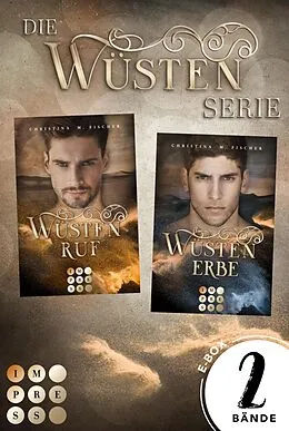E-Book (epub) Der fantastische Sammelband der geheimnisvoll-romantischen »Wüsten«-Serie (Die Wüsten-Serie) von Christina M. Fischer