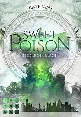 E-Book (epub) Sweet Poison. Tödliche Magie von Kate Jans