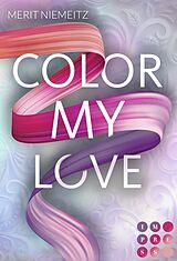 E-Book (epub) Color my Love von Merit Niemeitz