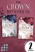E-Book (epub) The Crown Between Us: Sammelband der royalen Romance-Dilogie von Ada Bailey