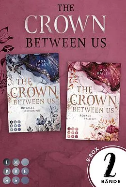E-Book (epub) The Crown Between Us: Sammelband der royalen Romance-Dilogie von Ada Bailey