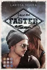 E-Book (epub) Love me faster von Larissa Schira