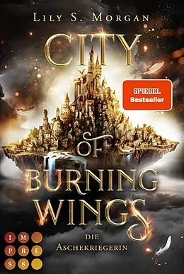 E-Book (epub) City of Burning Wings. Die Aschekriegerin von Lily S. Morgan