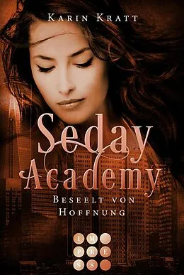 E-Book (epub) Beseelt von Hoffnung (Seday Academy 10) von Karin Kratt