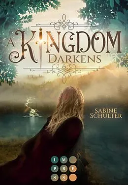E-Book (epub) A Kingdom Darkens (Kampf um Mederia 1) von Sabine Schulter