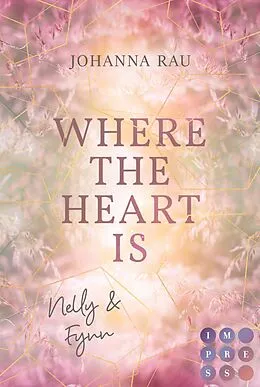 E-Book (epub) Where the Heart Is. Nelly und Fynn von Johanna Rau