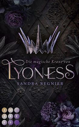 E-Book (epub) Die magische Krone von Lyoness (Lyoness 1) von Sandra Regnier