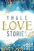 E-Book (epub) Yhale Love Stories 1: Sarah von Lea Weiss