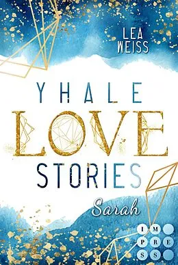 E-Book (epub) Yhale Love Stories 1: Sarah von Lea Weiss