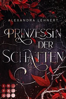 E-Book (epub) Prinzessin der Schatten (Royal Legacy 1) von Alexandra Lehnert