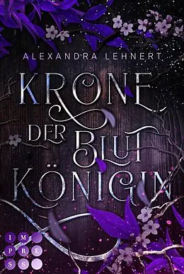 E-Book (epub) Krone der Blutkönigin (Royal Legacy 2) von Alexandra Lehnert