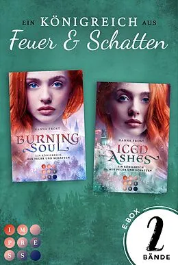 E-Book (epub) Ein Königreich aus Feuer und Schatten: Sammelband der berührenden Romantasy-Serie von Hanna Frost