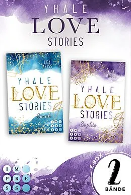 E-Book (epub) Yhale Love Stories: Alle Bände der romantischen New-Adult-Dilogie von Lea Weiss