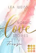 E-Book (epub) Nordic Love Stories 2: Freyja von Lea Weiss