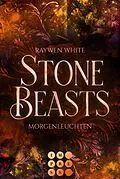 E-Book (epub) Stone Beasts 3: Morgenleuchten von Raywen White
