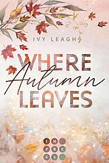 E-Book (epub) Where Autumn Leaves (Festival-Serie 4) von Ivy Leagh