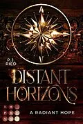E-Book (epub) Distant Horizons 2: A Radiant Hope von P. J. Ried