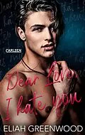 E-Book (epub) Easton High 1: Dear Love I Hate You von Eliah Greenwood
