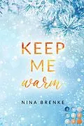 E-Book (epub) Keep Me Warm. Irish Hearts von Nina Brenke