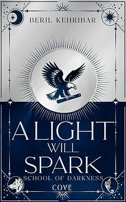 E-Book (epub) A Light Will Spark (School of Darkness 2) von Beril Kehribar