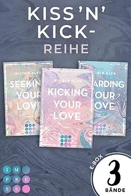 E-Book (epub) Kiss'n'Kick: Sammelband der gefühlvollen Sports-Romance-Trilogie von Nicole Alfa