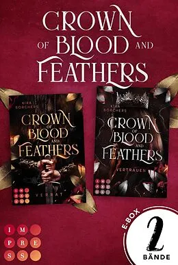 E-Book (epub) Crown of Blood and Feathers: Der Sammelband der fesselnden High-Fantasy-Dilogie von Kira Borchers
