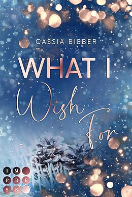 E-Book (epub) What I Wish For von Cassia Bieber
