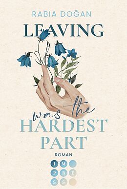 E-Book (epub) Leaving Was The Hardest Part (Hardest Part 3) von Rabia Do?an