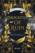 E-Book (epub) Daughter of Ruin. Götterblut von Rebecca Humpert