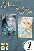 E-Book (epub) North &amp; Rae: Beide Bände der märchenhaft-schönen Romantasy-Reihe von Rebecca Wild