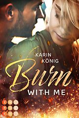 E-Book (epub) Burn With Me von Karin König