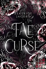 E-Book (epub) Wicked Hearts: Fae Curse von Beatrice Jacoby