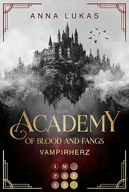 E-Book (epub) Academy of Blood and Fangs 1: Vampirherz von Anna Lukas