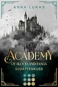 E-Book (epub) Academy of Blood and Fangs 2: Schattenkuss von Anna Lukas