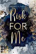 E-Book (epub) Risk For Me (For-Me-Reihe 1) von Veronika Mauel