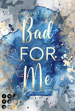 E-Book (epub) Bad For Me (For-Me-Reihe 3) von Veronika Mauel