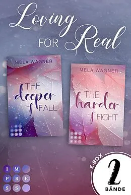 E-Book (epub) Loving For Real: Beide Bände der beliebten Romance-Dilogie in einem Bundle! von Mela Wagner
