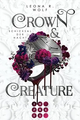 E-Book (epub) Crown &amp; Creature - Schicksal der Nacht (Crown &amp; Creature 2) von Leona R. Wolf