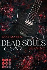 E-Book (epub) Dead Souls Burning (Dead Souls 1) von Izzy Maxen