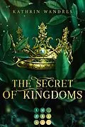 E-Book (epub) The Secret of Kingdoms (Broken Crown 1) von Kathrin Wandres