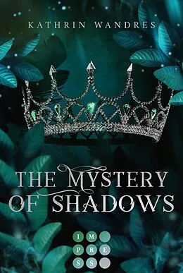 E-Book (epub) The Mystery of Shadows (Broken Crown 3) von Kathrin Wandres